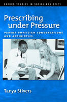 Prescribing under Pressure -  Tanya Stivers