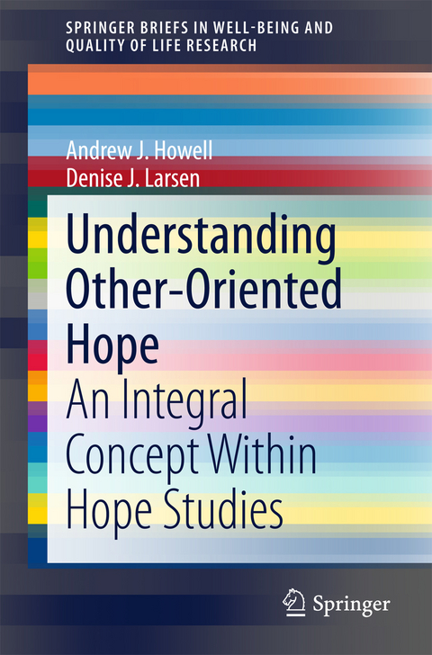 Understanding Other-Oriented Hope - Andrew J. Howell, Denise J. Larsen