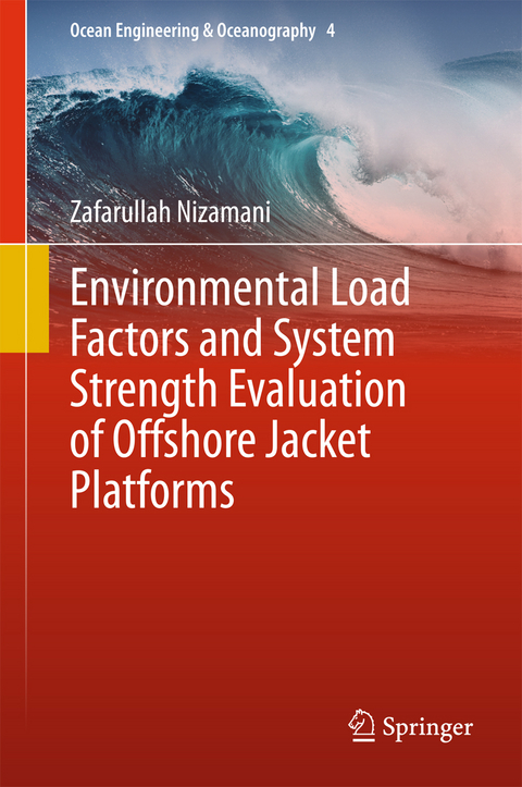 Environmental Load Factors and System Strength Evaluation of Offshore Jacket Platforms - Zafarullah Nizamani