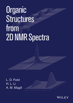 Organic Structures from 2D NMR Spectra -  L. D. Field,  H. L. Li,  A. M. Magill