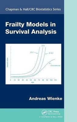 Frailty Models in Survival Analysis -  Andreas Wienke