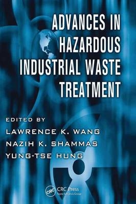 Advances in Hazardous Industrial Waste Treatment - 