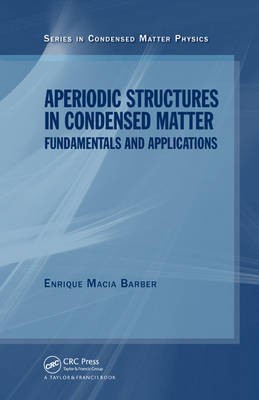 Aperiodic Structures in Condensed Matter -  Enrique Macia Barber