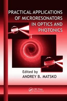 Practical Applications of Microresonators in Optics and Photonics - 