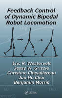 Feedback Control of Dynamic Bipedal Robot Locomotion - Nantes Atlantic University Christine (IRCCYN  CNRS  France) Chevallereau,  Jun Ho Choi, Ann Arbor Jessy W. (University of Michigan  USA) Grizzle,  Benjamin Morris, Columbus Eric R. (The Ohio State University  USA) Westervelt