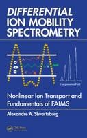 Differential Ion Mobility Spectrometry -  Alexandre A. Shvartsburg