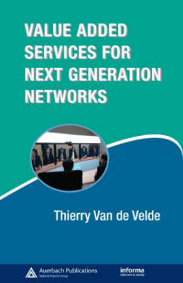 Value-Added Services for Next Generation Networks -  Thierry Van de Velde