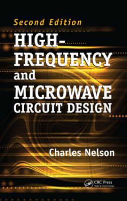 High-Frequency and Microwave Circuit Design - Sacramento Charles (California State University  USA) Nelson