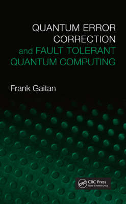 Quantum Error Correction and Fault Tolerant Quantum Computing -  Frank Gaitan