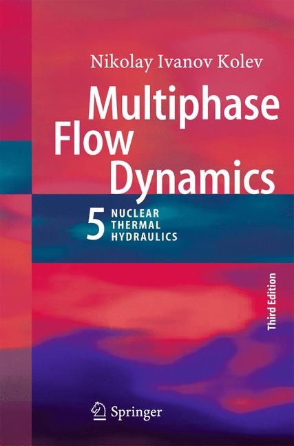 Multiphase Flow Dynamics 5 - Nikolay Ivanov Kolev