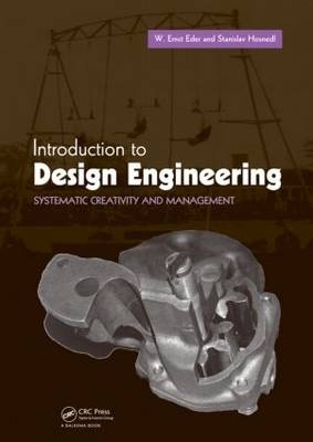 Introduction to Design Engineering -  W. Ernst Eder,  Stanislav Hosnedl