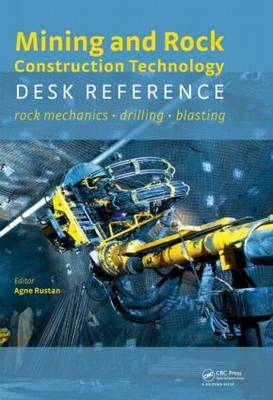 Mining and Rock Construction Technology Desk Reference - 