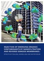 Rejection of Emerging Organic Contaminants by Nanofiltration and Reverse Osmosis Membranes -  Victor Augusto Yangali Quintanilla