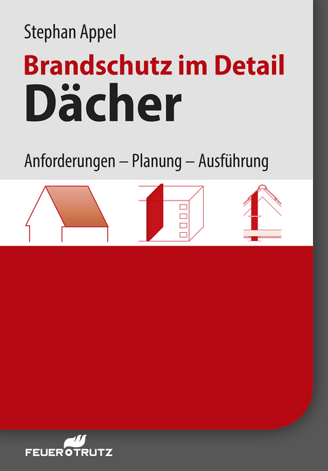 Brandschutz im Detail - Dächer - E-Book (PDF) -  Stephan Appel