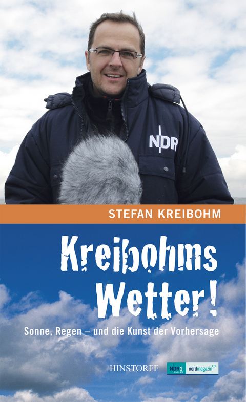 Kreibohms Wetter! Sonne, Regen - und die Kunst der Vorhersage - Stefan Kreibohm