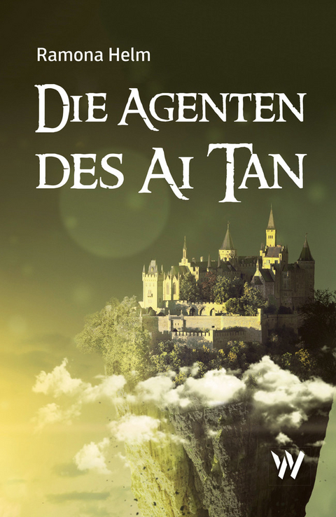 Die Agenten des Ai Tan - Ramona Helm