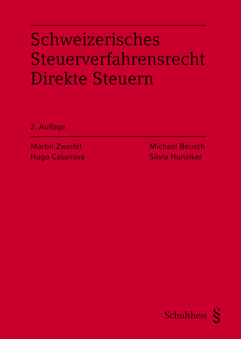 Schweizerisches Steuerverfahrensrecht: Direkte Steuern - Martin Zweifel, Hugo Casanova, Michael Beusch, Silvia Hunziker