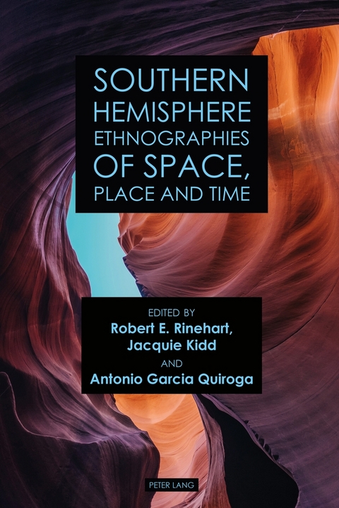 Southern Hemisphere Ethnographies of Space, Place, and Time - 