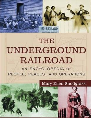 The Underground Railroad -  Mary Ellen Snodgrass