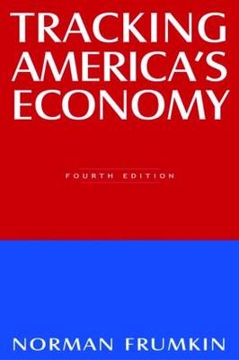 Tracking America's Economy -  Norman Frumkin