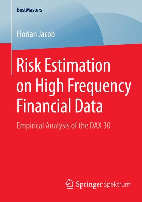 Risk Estimation on High Frequency Financial Data - Florian Jacob