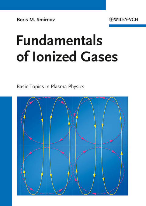 Fundamentals of Ionized Gases - Boris M. Smirnov