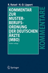 Kommentar zur Musterberufsordnung der deutschen Ärzte (MBO) - Rudolf Ratzel, Hans-Dieter Lippert