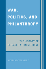 War, Politics, and Philanthropy -  Richard Verville