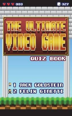 Ultimate Video Game Quiz Book -  Jack Goldstein