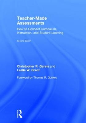 Teacher-Made Assessments -  Christopher Gareis, USA) Grant Leslie W. (College of William and Mary