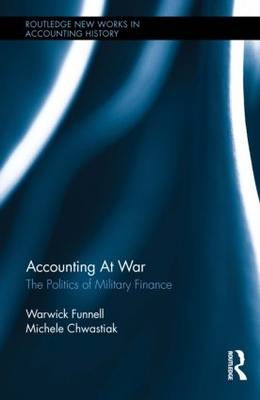 Accounting at War -  Michele Chwastiak, Australia) Funnell Warwick (University of Wollongong