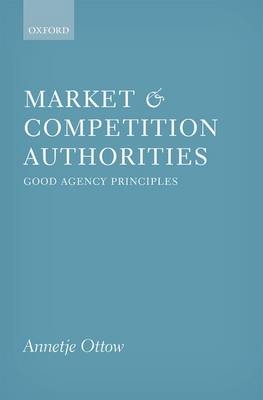 Market and Competition Authorities -  Annetje Ottow