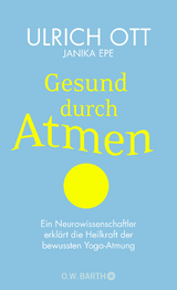 Gesund durch Atmen - Ulrich Ott, Janika Epe