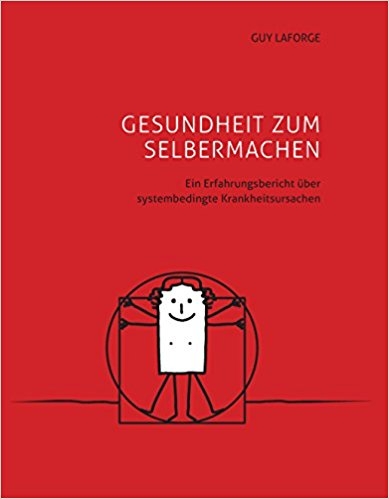 Gesundheit zum Selbermachen - Guy Laforge