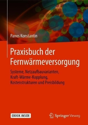 Praxisbuch der Fernwärmeversorgung - Panos Konstantin