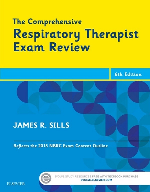 The Comprehensive Respiratory Therapist Exam Review - E-Book -  James R. Sills