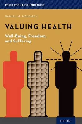 Valuing Health -  Daniel M. Hausman