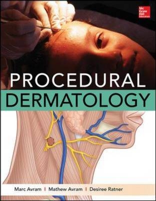 Procedural Dermatology -  Marc Avram,  Mathew Avram,  Desiree Ratner