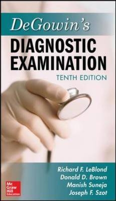 DeGowin's Diagnostic Examination, Tenth Edition -  Donald D. Brown,  Richard L. DeGowin,  Richard F. LeBlond