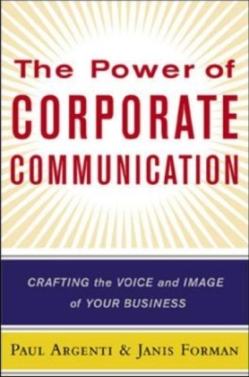 Power of Corporate Communication -  Paul A Argenti,  Janis Forman