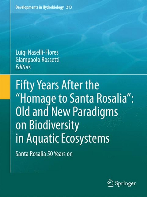 Fifty Years After the "Homage to Santa Rosalia": Old and New Paradigms on Biodiversity in Aquatic Ecosystems - 