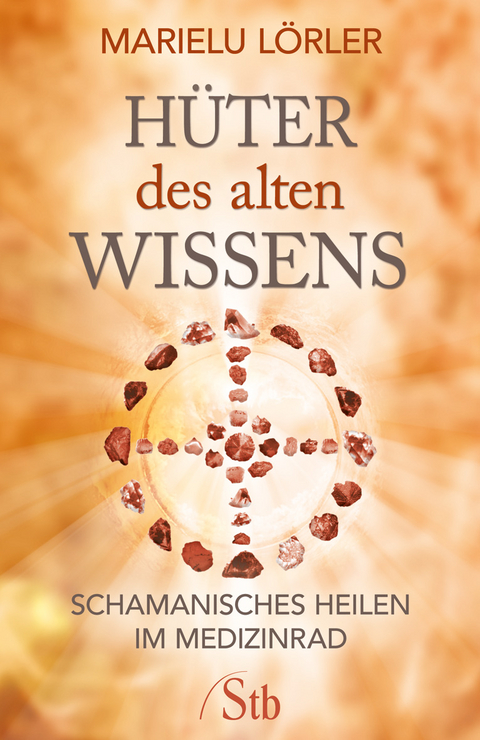 Hüter des alten Wissens - Marielu Lörler