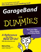 GarageBand For Dummies -  Bob LeVitus