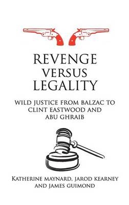 Revenge versus Legality - USA) Guimond James (Rider University,  Jarod Kearney, USA) Maynard Katherine (Rider University