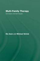 Multi-Family Therapy -  Eia Asen,  Michael Scholz