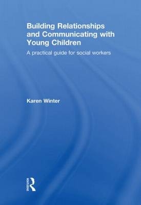 Building Relationships and Communicating with Young Children -  Karen Winter