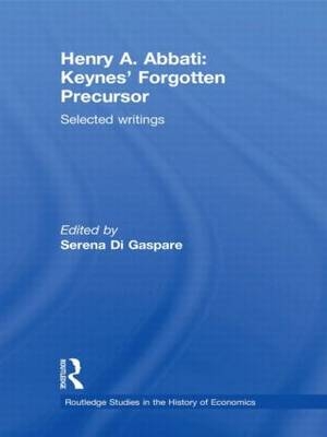 Henry A. Abbati: Keynes' Forgotten Precursor - 