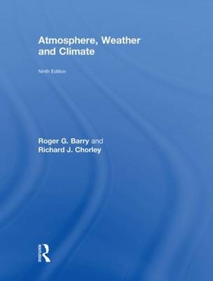 Atmosphere, Weather and Climate -  Roger G. Barry,  Richard J Chorley