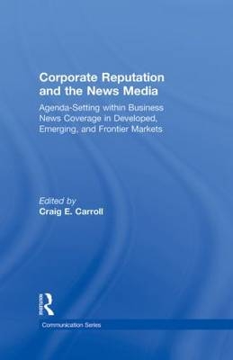 Corporate Reputation and the News Media - 