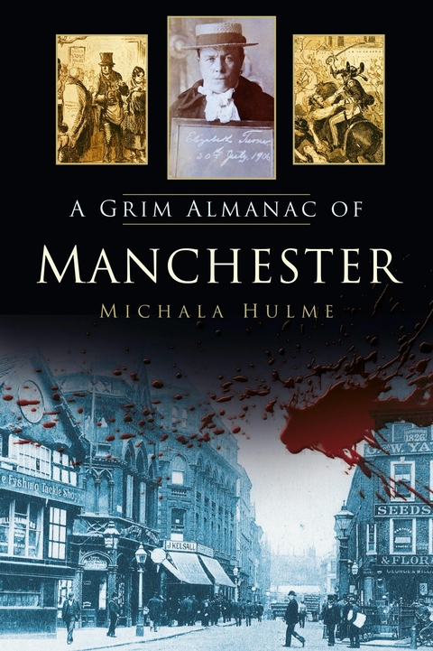 A Grim Almanac of Manchester - Michala Hulme